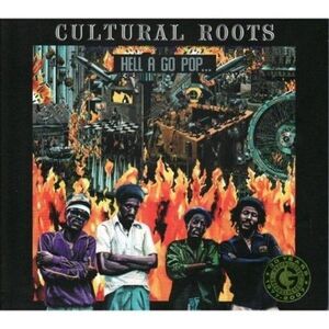 Cultural Roots - Hell a Go Pop  LP LP